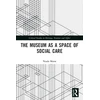 KNYGA Nuala Morse Museum as a Space of Social Care