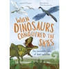 KNYGA Oconnor Jingmai When Dinosaurs Conquered the Skies