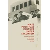 KNYGA Olga Velikanova Mass Political Culture Under Stalinism
