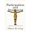 KNYGA Oliver D Crisp Participation and Atonement – An Analytic and Constructive Account