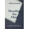KNYGA Oliver Kamm Mending the Mind