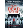 KNYGA Olivia Kiernan Play Dead for Me