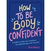 KNYGA Olivia Roberts How to Be Body Confident