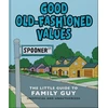 KNYGA Orange Hippo Good Old-Fashioned Values: The Little Guide to Family Guy