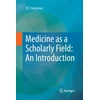KNYGA Os Miettinen Medicine as a Scholarly Field: An Introduction