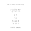 KNYGA Osagie Obasogie Blinded by Sight