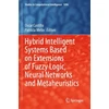 KNYGA Oscar Castillo Hybrid Intelligent Systems Based on Extensions of Fuzzy Logic, Neural Networks and Metaheuristics