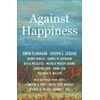 KNYGA Owen Flanagan Against Happiness