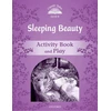 KNYGA Oxford Staff Classic Tales Second Edition: Level 4: Sleeping Beauty Activity Book &amp; Play