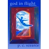 KNYGA P C Scearce God in Flight (First Edition - Reprint)
