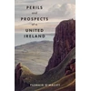 KNYGA Padraig Omalley Perils &amp; Prospects of a United Ireland