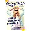KNYGA Paige Toon I Knew You Were Trouble
