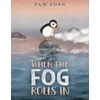 KNYGA Pam Fong When the Fog Rolls In