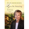 KNYGA Pam Rhodes Love So Amazing