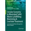 KNYGA Pankaj Pathak Circular Economy in Municipal Solid Waste Landfilling: Biomining &amp; Leachate Treatment
