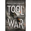 KNYGA Paolo Bacigalupi Tool of War