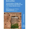 KNYGA Paolo Cimadomo Before/After: Transformation, Change, and Abandonment in the Roman and Late Antique Mediterranean