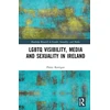 KNYGA Paraic Kerrigan LGBTQ Visibility, Media and Sexuality in Ireland