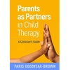 KNYGA Paris Goodyear Brown Parents as Partners in Child Therapy