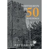 KNYGA Pat Dargan Whitehaven in 50 Buildings