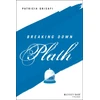 KNYGA Patricia Grisafi Breaking Down Plath