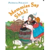 KNYGA Patricia Polacco Mommies Say Shh!