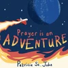 KNYGA Patricia St John Prayer Is An Adventure