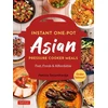 KNYGA Patricia Tanumihardja Instant Pot Asian Pressure Cooker Meals