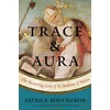 KNYGA Patrick Boucheron Trace and Aura