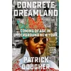 KNYGA Patrick Dougher Concrete Dreamland