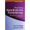 KNYGA Patt Denning Practicing Harm Reduction Psychotherapy, Second Edition