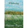 KNYGA Pattiann Rogers Flickering