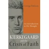 KNYGA Pattison George Kierkegaard and the Crisis of Faith