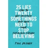 KNYGA Paul Angone 25 Lies Twentysomethings Need to Stop Believing – How to Get Unstuck and Own Your Defining Decade