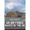 KNYGA Paul Bingley US Air Force Bases in the UK