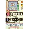 KNYGA Paul C Doherty Crown in Darkness (Hugh Corbett Mysteries, Book 2)