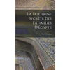 KNYGA Paul Casanova doctrine secrete des Fatimides d'Egypte