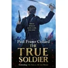 KNYGA Paul Fraser Collard True Soldier (Jack Lark, Book 6)