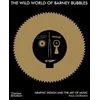 KNYGA Paul Gorman Wild World of Barney Bubbles