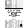 KNYGA Paul Gunn Technocracy and the Epistemology of Human Behavior