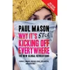KNYGA Paul Mason Why It's Still Kicking Off Everywhere