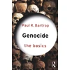 KNYGA Paul R Bartrop Genocide: The Basics