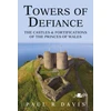 KNYGA Paul R Davis Towers of Defiance - Castles and Fortifications of the Princes of Wales