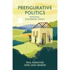 KNYGA Paul Raekstad Prefigurative Politics