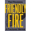 KNYGA Paul Rousseau Friendly Fire