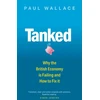 KNYGA Paul Wallace Tanked, Why the British Economy is Failing and How to Fix It