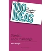 KNYGA Paul Wright 100 Ideas for Secondary Teachers: Stretch and Challenge