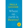 KNYGA Paula Gooder Where on Earth is Heaven?