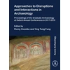 KNYGA Penny Coombe Approaches to Disruptions and Interactions in Archaeology