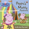 KNYGA Peppa Pig Staff Peppa Pig: Peppa's Muddy Festival, A Lift-the-Flap Book
